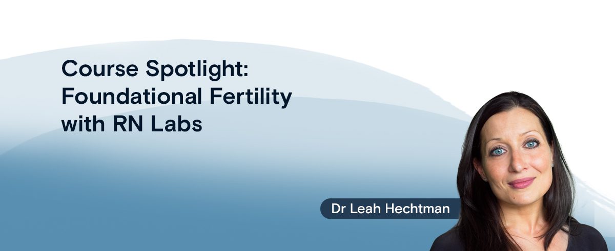 Course Spotlight: Foundations of fertility with RN Labs image