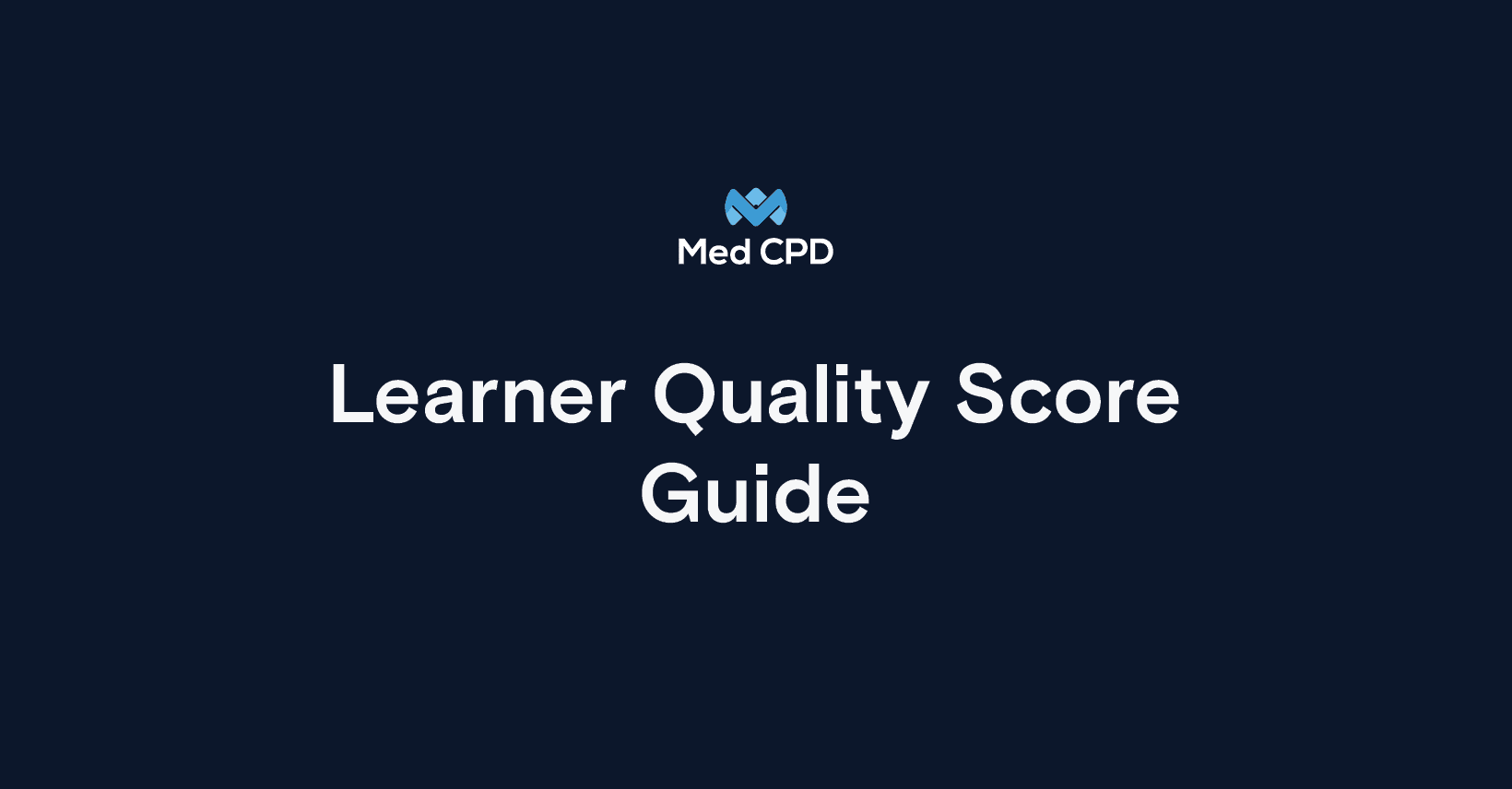 Med CPD – Learner Quality Score Guide image