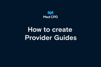 Med CPD – How to Create a Provider Guide on Med CPD image