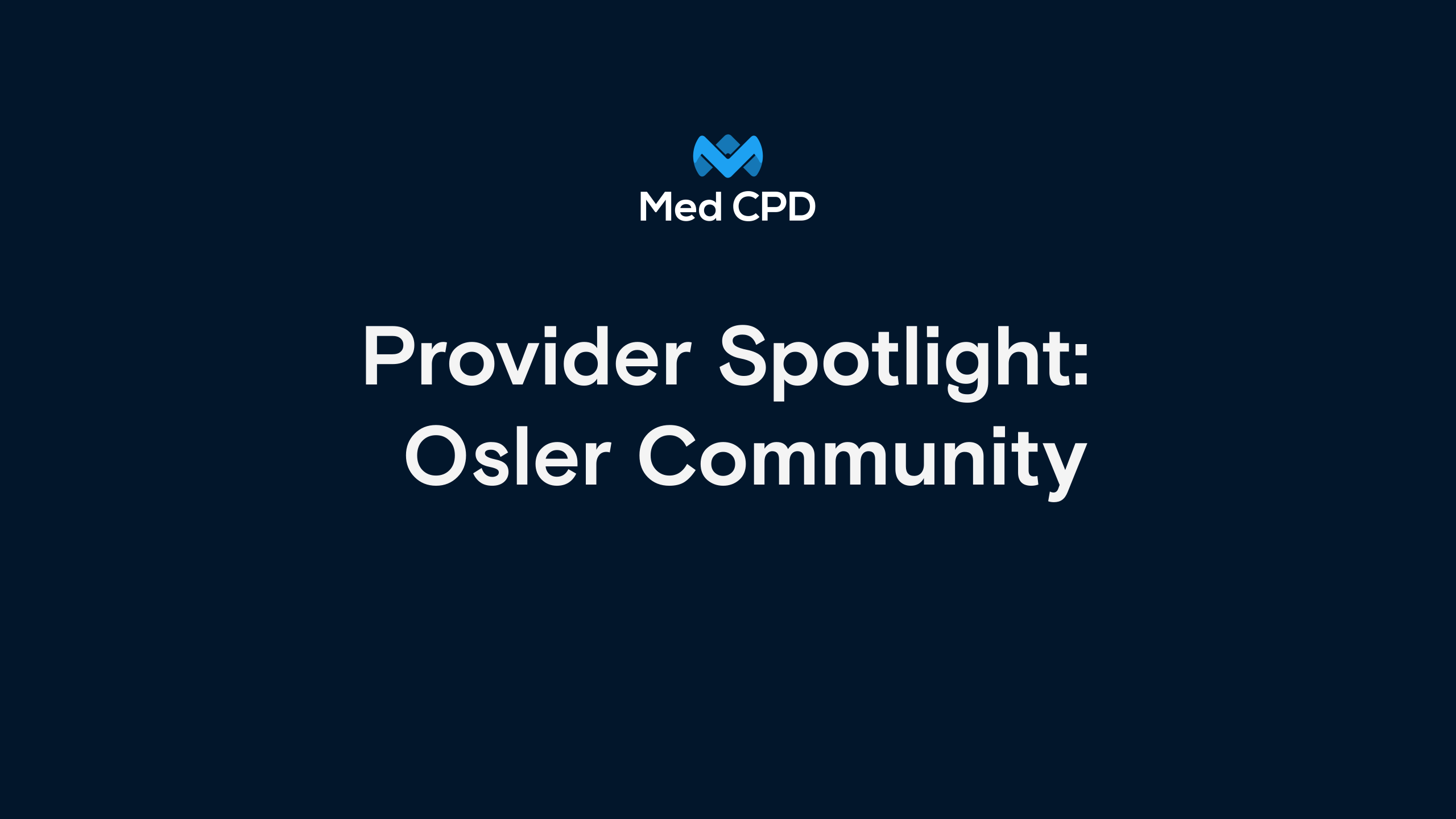 Med CPD Provider Spotlight – Osler image